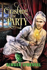 Crashing the Party by Ginger Streusel