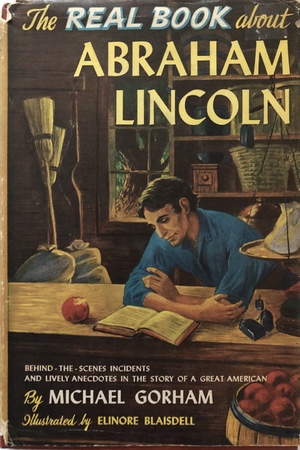 The Real Book About Abraham Lincoln by Michael Gorham