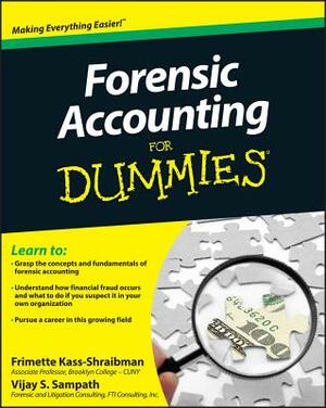 Forensic Accounting for Dummies by Vijay S. Sampath, Frimette Kass-Shraibman