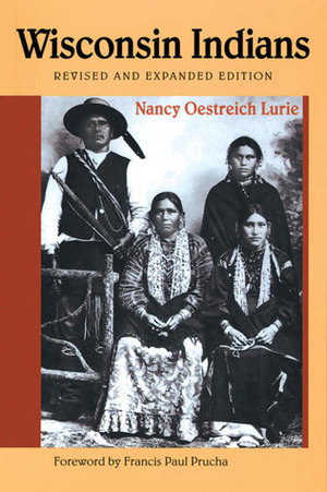 Wisconsin Indians by Nancy Oestreich Lurie