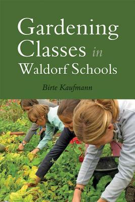 Gardening Classes in Waldorf Schools by Birte Kaufmann