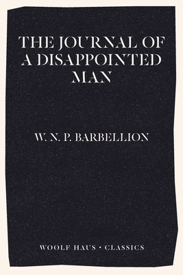 The Journal of a Disappointed Man by W. N. P. Barbellion