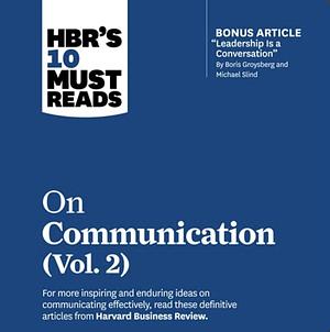 HBR's Must Reads On Communication (Vol 2) by Harvard Business Review Harvard Business Review