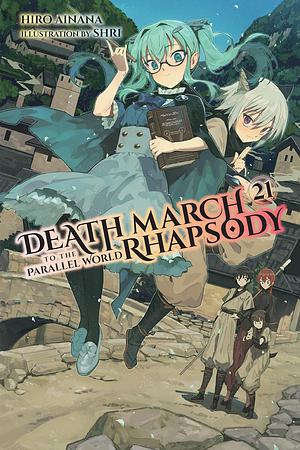 Death March to the Parallel World Rhapsody, Vol. 21 by Hiro Ainana