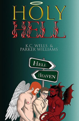 Holy Hell by Parker Williams, K.C. Wells