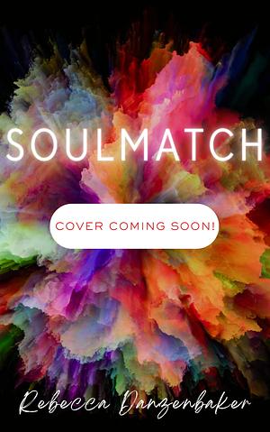Soulmatch by Rebecca Danzenbaker