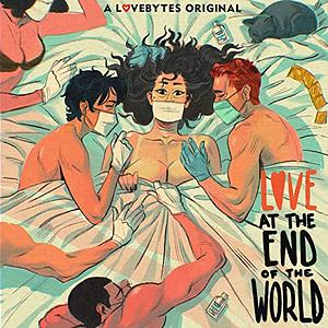 Love at the End of the World Season 1: My Covid Romance by Gabra Zackman