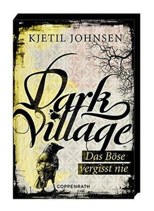 Das Böse vergisst nie by Kjetil Johnsen