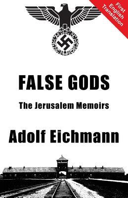 False Gods by Adolf Eichmann