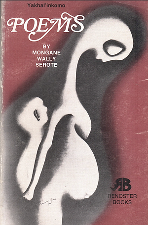 Yakhal' Inkomo by Mongane Wally Serote