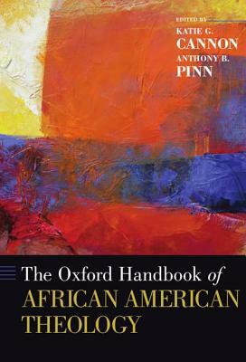 The Oxford Handbook of African American Theology by 