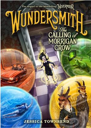 Wundersmith: The Calling of Morrigan Crow by Jessica Townsend