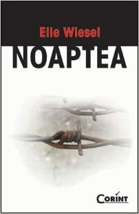 Noaptea by Lia Decei, Elie Wiesel