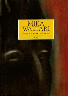 Sinuhe egyptiläinen by Mika Waltari