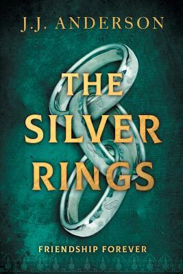 The Silver Rings by J. J. Anderson