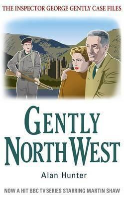 Gently North-West by Alan Hunter