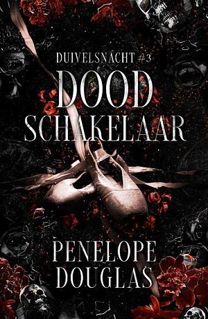 Doodschakelaar by Penelope Douglas