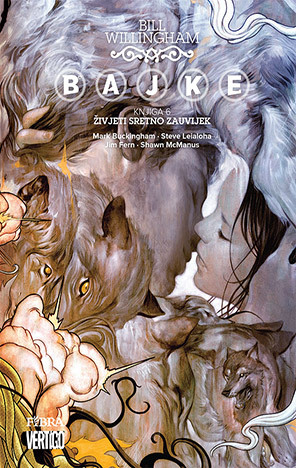 Bajke 6 - Živjeti sretno zauvijek by Bill Willingham