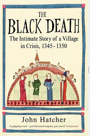 The Black Death: A Personal History by John Hatcher