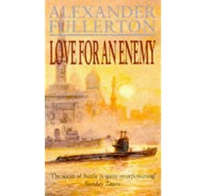 Love for an Enemy by Alexander Fullerton