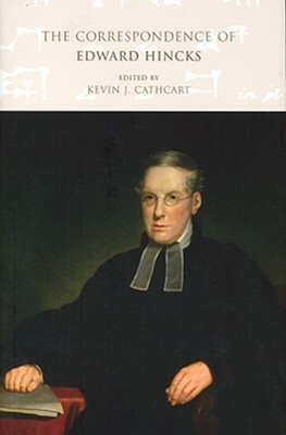 The Correspondence of Edward Hincks: V. 1: 1818-1849, Volume 1 by Edward Hincks