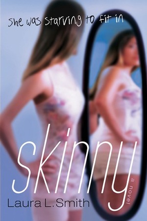 Skinny by Laura L. Smith