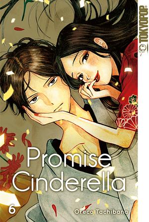 Promise Cinderella, Band 6 by Oreco Tachibana