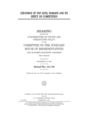 Expansion of top level domains and its effect on competition by Committee on the Judiciary (house), United States Congress, United States House of Representatives