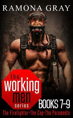 Working Men Series Books Seven to Nine by Ramona Gray