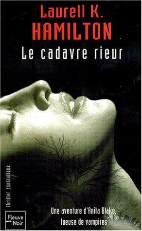 Le Cadavre rieur by Laurell K. Hamilton