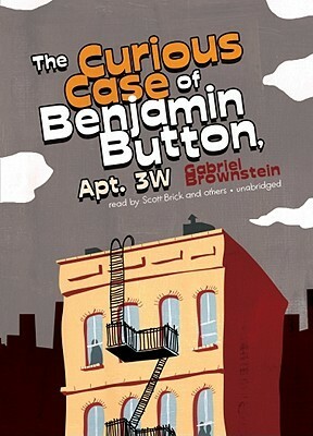 The Curious Case of Benjamin Button, Apt 3W by Scott Brick, Gabriel Brownstein