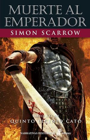 Muerte al emperador by Simon Scarrow