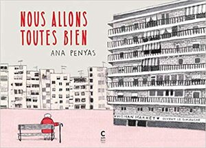 Nous allons toutes bien. by Ana Penyas