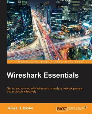 Wireshark Essentials by James H. Baxter