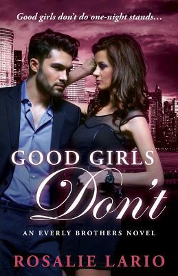Good Girls Don't by Rosalie Lario