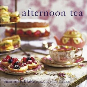 Afternoon Tea by Susannah Blake, Martin Brigdale