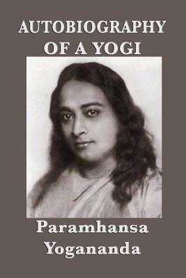Autobiography of a Yogi - With Pictures by Paramhansa Yogananda