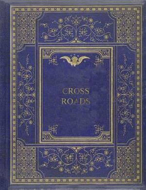 Cross Roads by Margaret Elizabeth Sangster