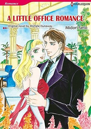 A Little Office Romance by Michele Dunaway, Midori Seto