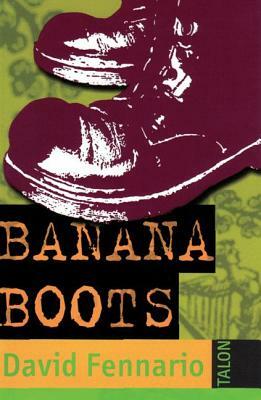 Banana Boots by David Fennario