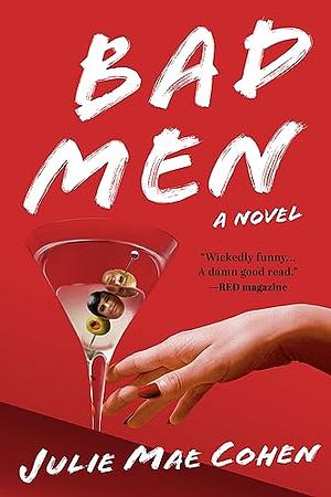 Bad Men by Julie Mae Cohen