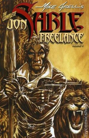 The Complete Jon Sable, Freelance, Vol. 4 by Mike Grell