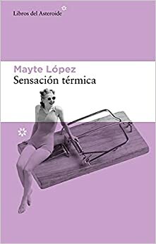 Sensación térmica by Mayte López