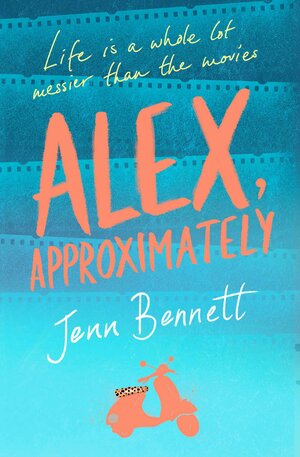 Alex, Approximately by Jenn Bennett