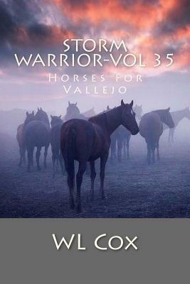 Storm Warrior-Vol 35: Horses For Vallejo by Robert Miller, Wl Cox