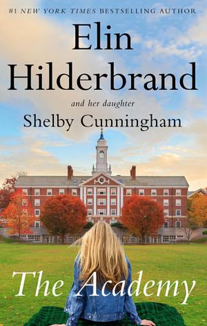 The Academy: A Novel by Elin Hilderbrand, Shelby Cunningham