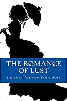 The Romance of Lust: A Classic Victorian Erotic Novel by Anonymous