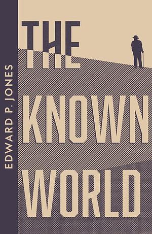 The Known World by Edward P. Jones