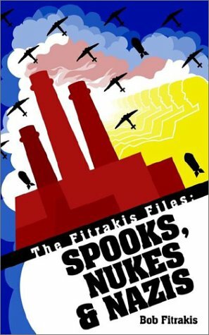 The Fitrakis Files: Spooks, Nukes by Bob Fitrakis, Jamie Pietras