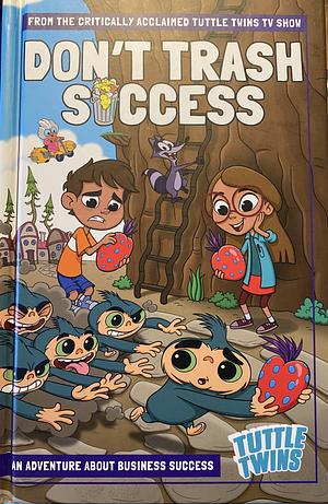 Don't Trash Success by Connor Boyack